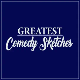 Greatest Comedy Sketches