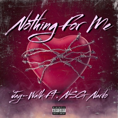 Nothing For Me (feat. NSG Nardo) - Single