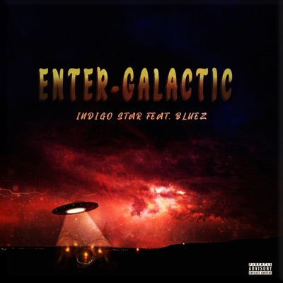 Enter-Galactic (feat. Bluez) - Single