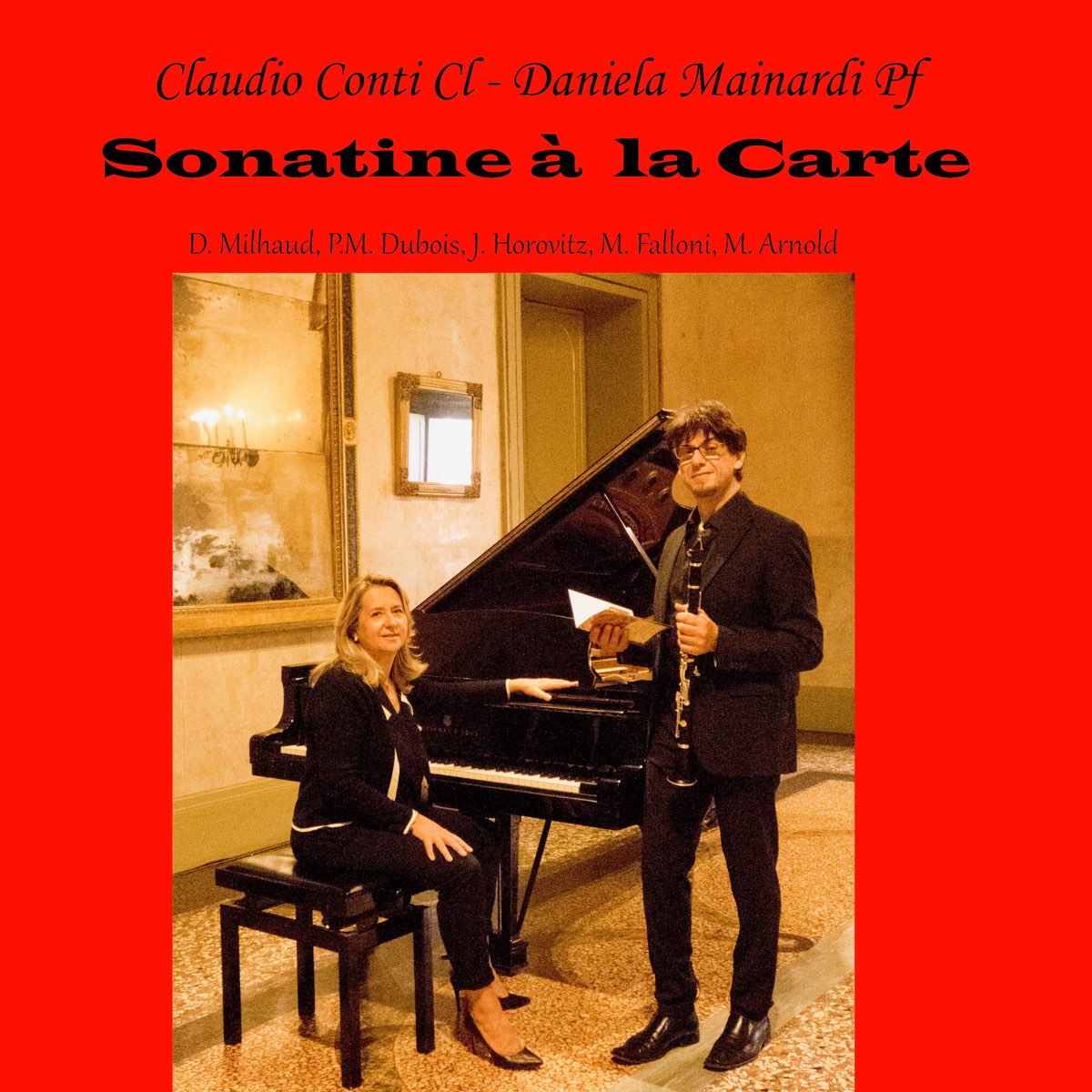 Sonatina For Clarinet And Piano Malcolm Arnold Malcolm Arnold: Sonatina for Clarinet and Piano (feat. Daniela Mainardi