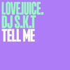 DJ S.K.T - Tell Me