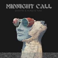 Midnight Call - Single - Quentro, Nurçe & Tuna