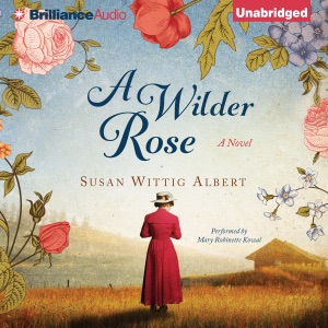 A Wilder Rose: A Novel (Unabridged)