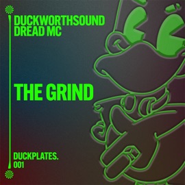 The Grind Duckworthsound, Dread MC & Duckplates