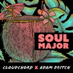 Cloudchord & Adam Deitch - Soul Major