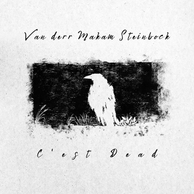 C'est Dead (feat. Van Derr Makam Steinbock) - Single