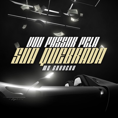 Vou Passar pela Sua Quebrada - Single