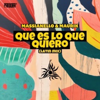 Que Es Lo Que Quiero (Latin Mix) - Single - Massianello & Maurik