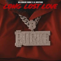 Long Lost Love - Single - Billionaire Burke & Lil Westside