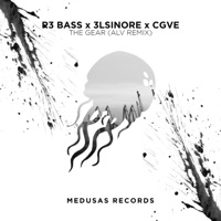 The Gear (ALV Remix) - Single - R3 Bass, 3LSINORE & CGVE