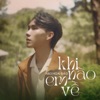 Khi Nào Em Về (Remix) - Single