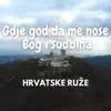 gdje god da me nose bog i sudbina