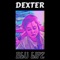 Dexter - Blu Lipz lyrics