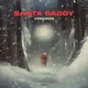 Stream & download SANTA DADDY (Versions) - Single