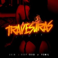 Travesuras (feat. Akim, Yemil & LH) [Remix] [Remix] - Single - Robi Guid