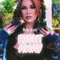 Right Away - Single - Bexi Bape