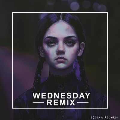 WEDNESDAY (feat. ON$RA) [ELSHAM REMIX] - Single