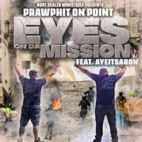 Eyes On Da Mission (feat. AyeItsAron) - Single - Prawphit On Point
