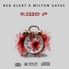 Blessed Up (feat. Milton Gates) - Single