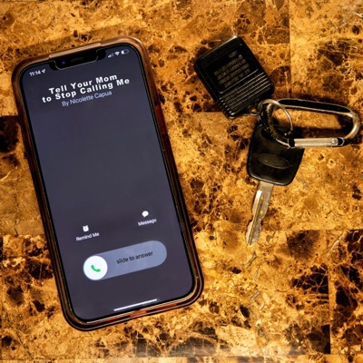 Tell Your Mom to Stop Calling Me - Single