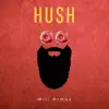 Will Armex - Hush