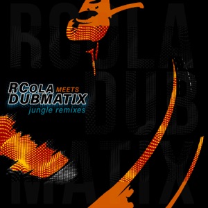 Rcola Meets Dubmatix (Jungle Remixes) - EP