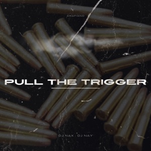 Pull the Trigger