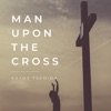 Man Upon the Cross - Single