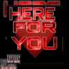 Here For You - Single