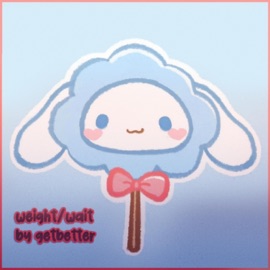 Weight/Wait getbetter