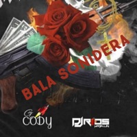 Bala Sonidera (feat. G Cody) - Single - GUARACHA MeXa