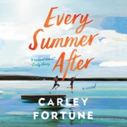 audiobook Every Summer After (Unabridged) - Carley Fortune