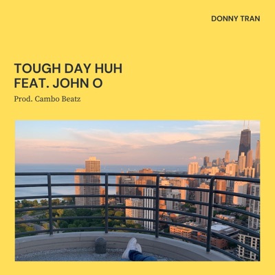 Tough Day Huh (feat. John O) - Single