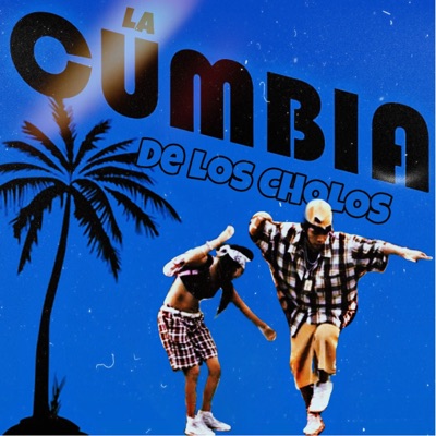 La Cumbia de los Cholos - Single