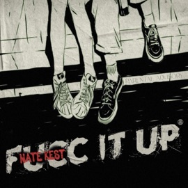Fucc it Up Nate Kest