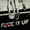 Fucc it Up - Nate Kest lyrics