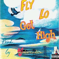 Fly Lo Get High - Single - TuiDaShark
