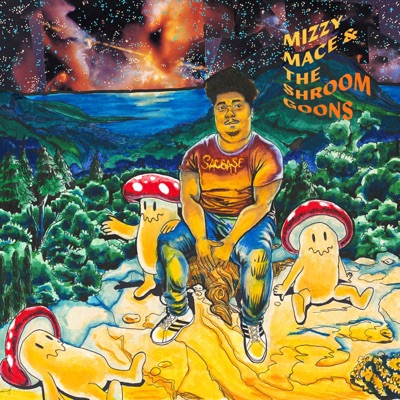 Mizzy Mace & the Shroom Goons