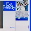 Stream & download Be Ready - Single