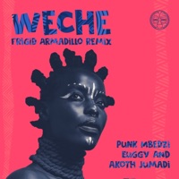 Weche (Frigid Armadillo Remix) - Single - Punk Mbedzi, Euggy & Akoth Jumadi