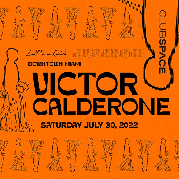 Victor Calderone at Club Space, Miami, Jul 30, 2022 (DJ Mix)