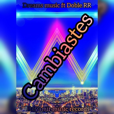 CAMBIASTES (feat. Dreams Music) - Single