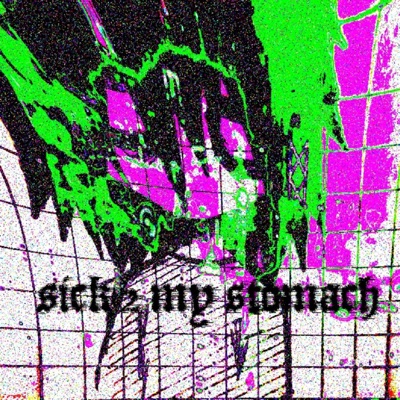 Sick 2 My Stomach - Single