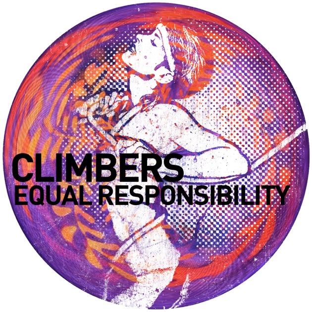 Equal Responsibility by Climbers — Song on Apple Music