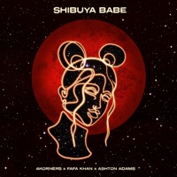 Shibuya Babe - Single - 4Korners, Fafa Khan & Ashton Adams