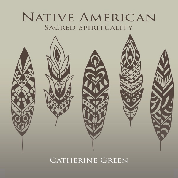 Native American Sacred Spirituality (Ethnic Flute and Drums)