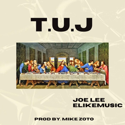 T.U.J (feat. Elikemusic) - Single