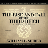 The Rise and Fall of the Third Reich: A History of Nazi Germany - William L. Shirer Cover Art