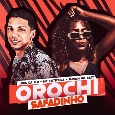 Orochi Safadinho (feat. Mc Feiticeira) - Single