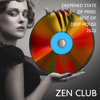 Zen Club: Deepened State of Mind, Best of Deep House Beats 2022, Ibiza Beach Party - Beach Party Ibiza Music Specialists, Ambient Chill Out Lounge & Power Walking Music Club